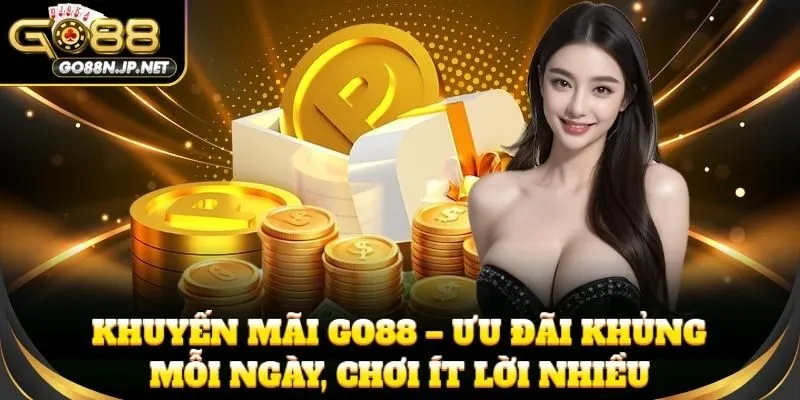 GO88 – Chương trình khuyến mãi đa dạng, cực dễ nhận